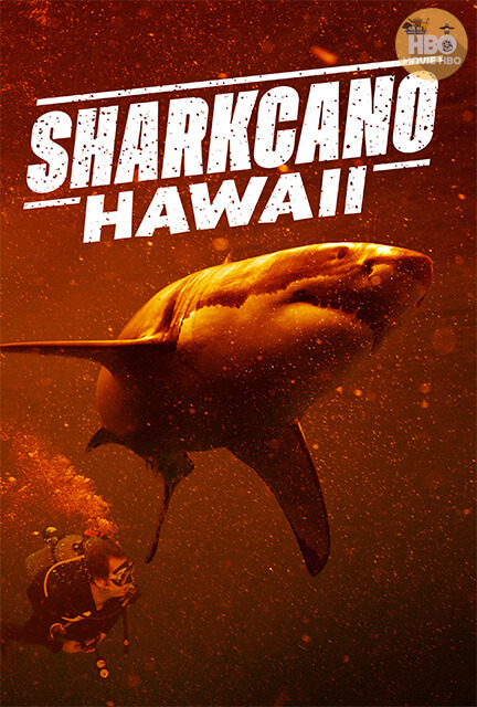 ดูหนังออนไลน์ฟรี Sharkcano Hawaii (2023) ฉลามคาโน ฮาวาย