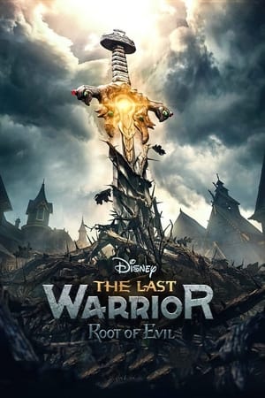 ดูหนังออนไลน์ฟรี The Last Warrior: Root of Evil (2021)