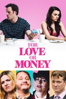 ดูหนังออนไลน์ฟรี รักฉันนั้นเพื่อ…ใคร For Love or Money (2019)